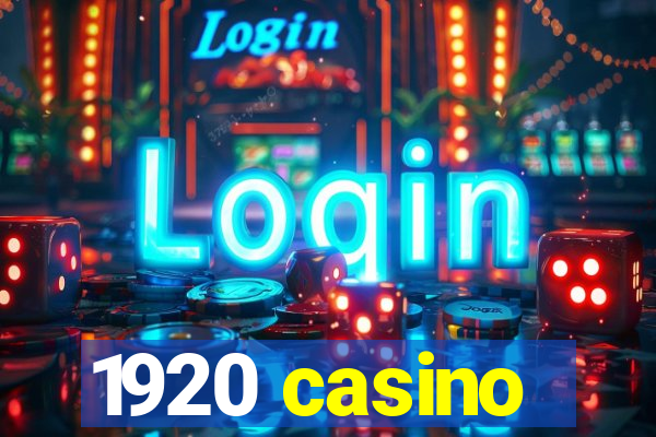 1920 casino