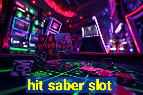 hit saber slot