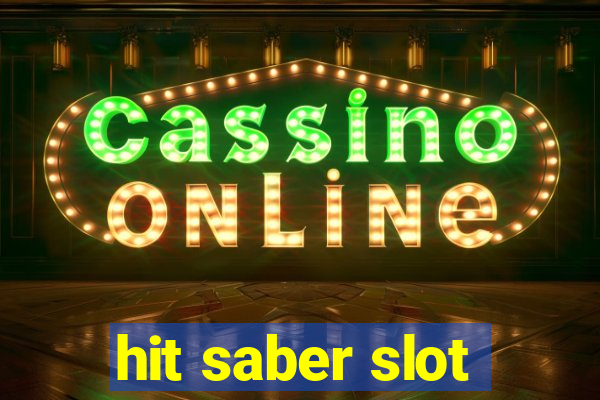 hit saber slot