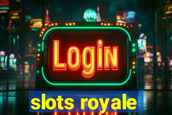 slots royale