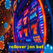 rollover jon bet