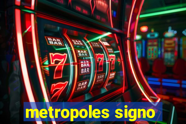 metropoles signo