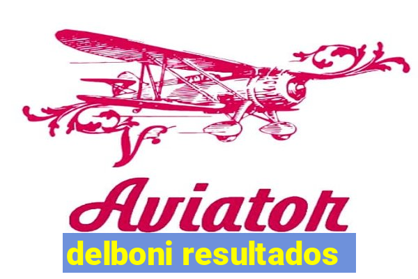 delboni resultados