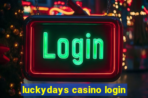 luckydays casino login