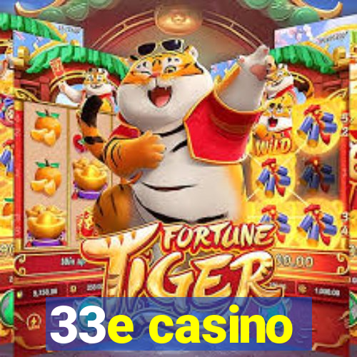 33e casino