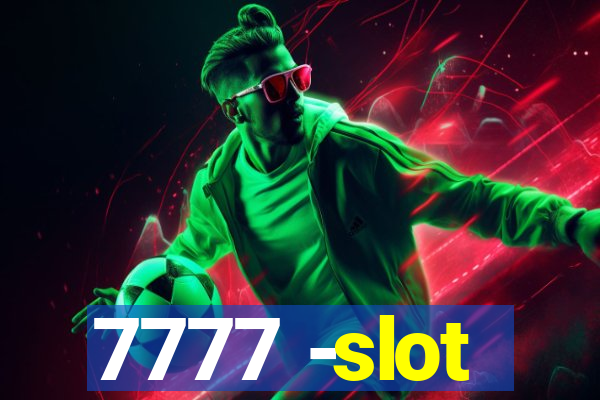 7777 -slot