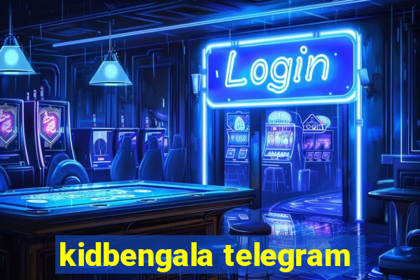 kidbengala telegram