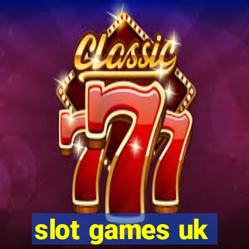 slot games uk