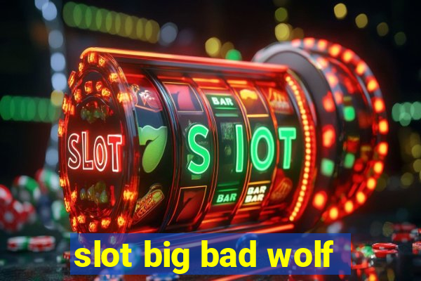 slot big bad wolf