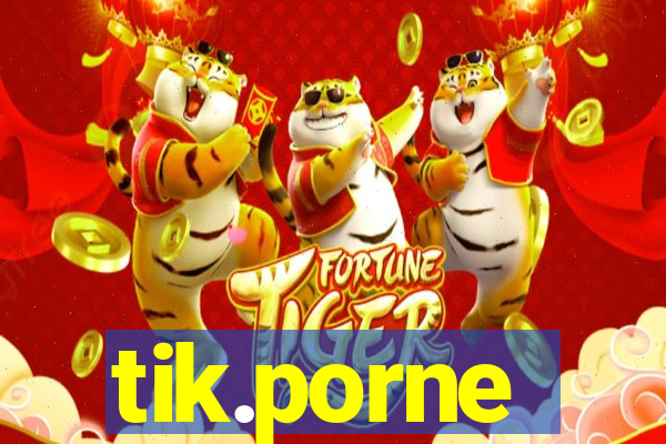 tik.porne