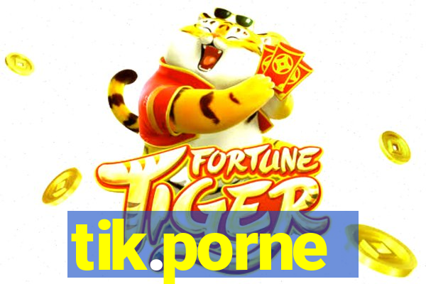 tik.porne