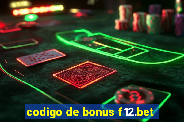 codigo de bonus f12.bet