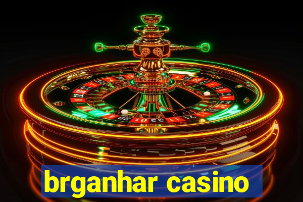 brganhar casino