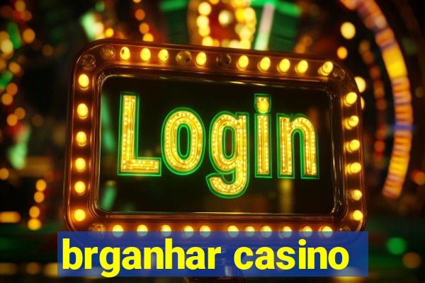 brganhar casino