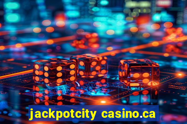 jackpotcity casino.ca