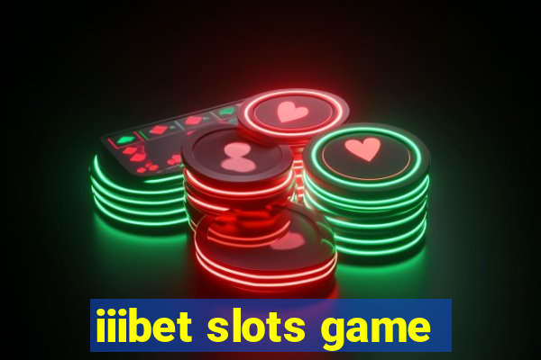 iiibet slots game