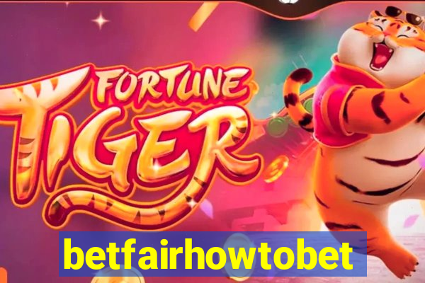 betfairhowtobet