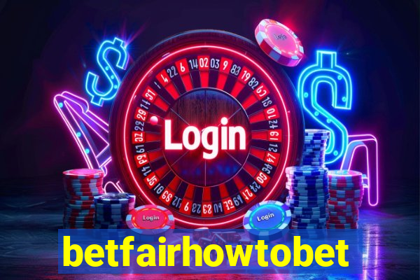 betfairhowtobet