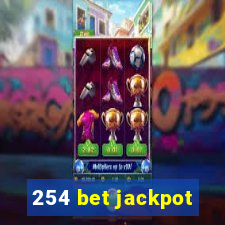 254 bet jackpot