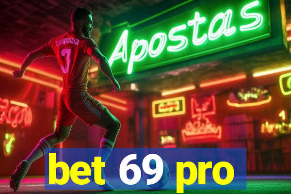 bet 69 pro