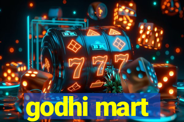 godhi mart