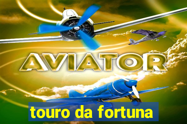 touro da fortuna