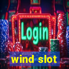 wind slot