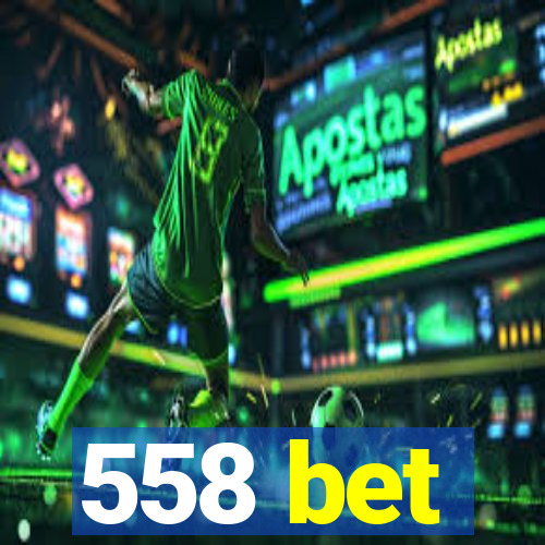 558 bet