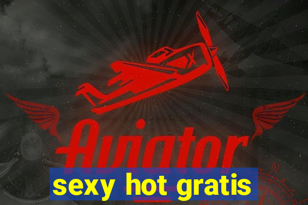 sexy hot gratis