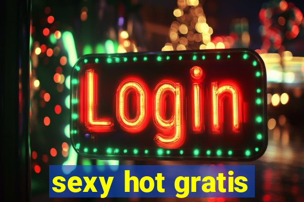 sexy hot gratis