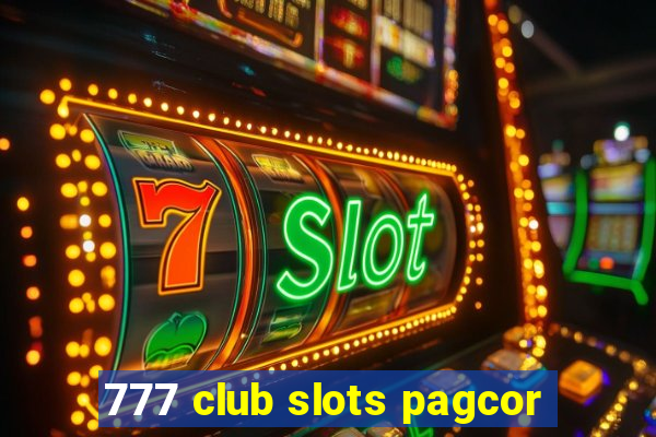 777 club slots pagcor