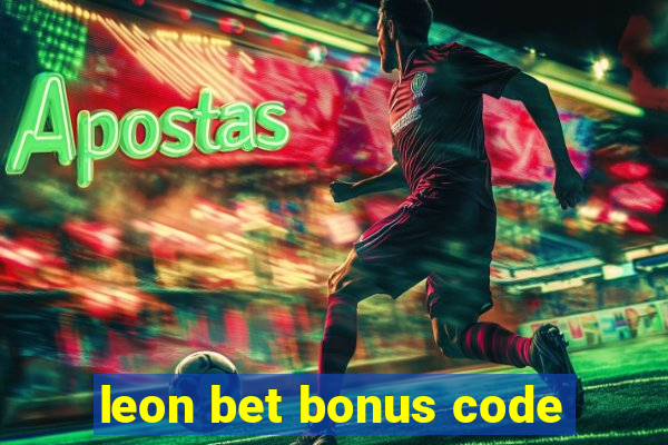 leon bet bonus code