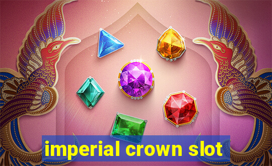 imperial crown slot