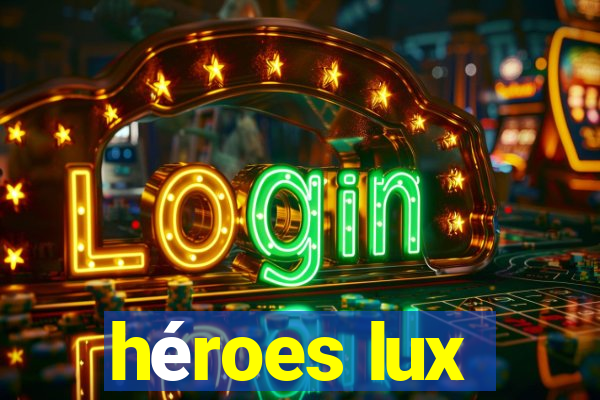 héroes lux