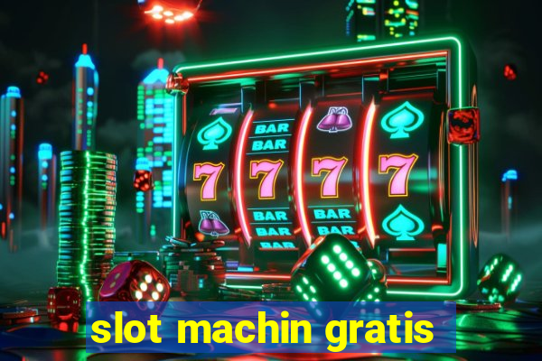 slot machin gratis