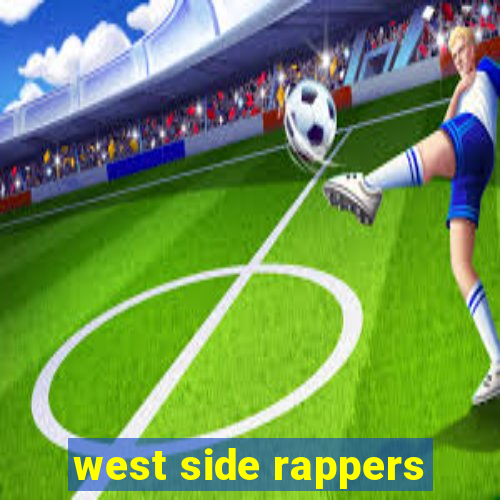 west side rappers