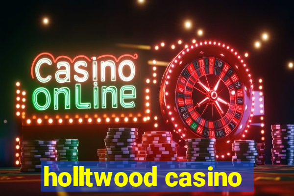 holltwood casino