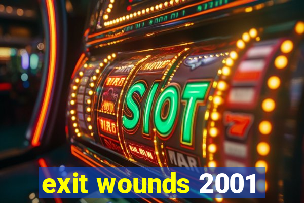 exit wounds 2001