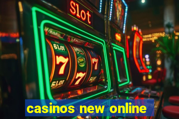 casinos new online