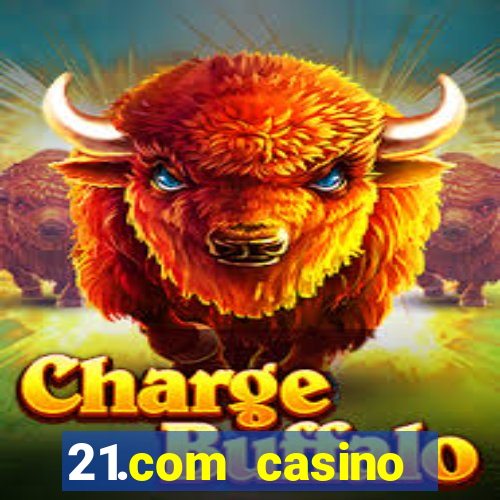 21.com casino online poker