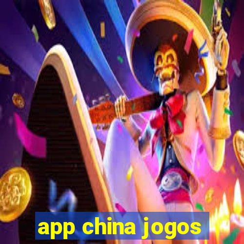 app china jogos