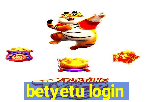 betyetu login