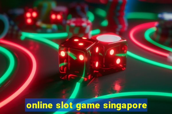 online slot game singapore