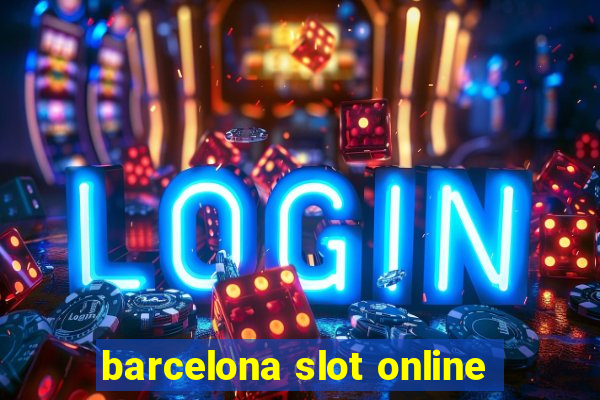 barcelona slot online