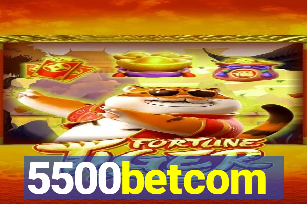 5500betcom