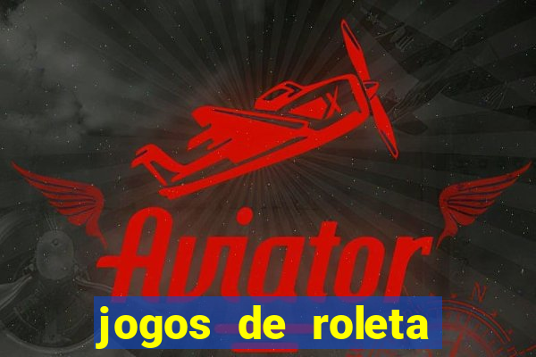 jogos de roleta online grátis