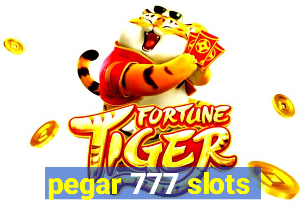 pegar 777 slots