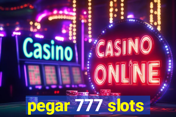 pegar 777 slots