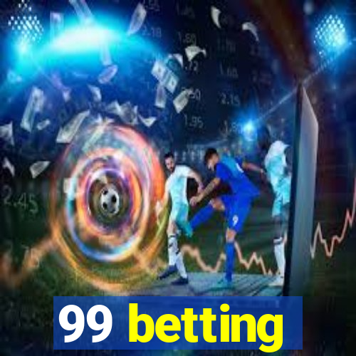 99 betting