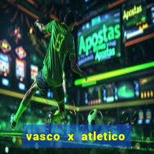 vasco x atletico go onde assistir